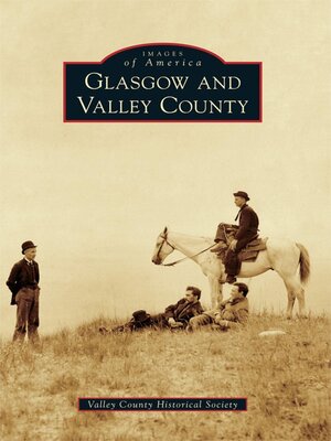 cover image of Glasgow and Valley County